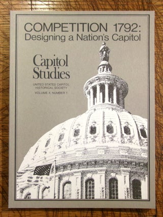 Item #mon0000019060 Competition 1792: Designing a Nation's Capitol Special Issue of: Capitol...